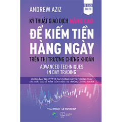  Kỹ Thuật Giao Dịch Nâng Cao Để Kiếm Tiền Hàng Ngày Trên TTCK 