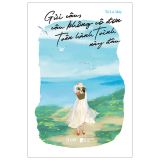  Gửi Cậu, Cậu Không Cô Đơn Trên Hành Trình Này Đâu 