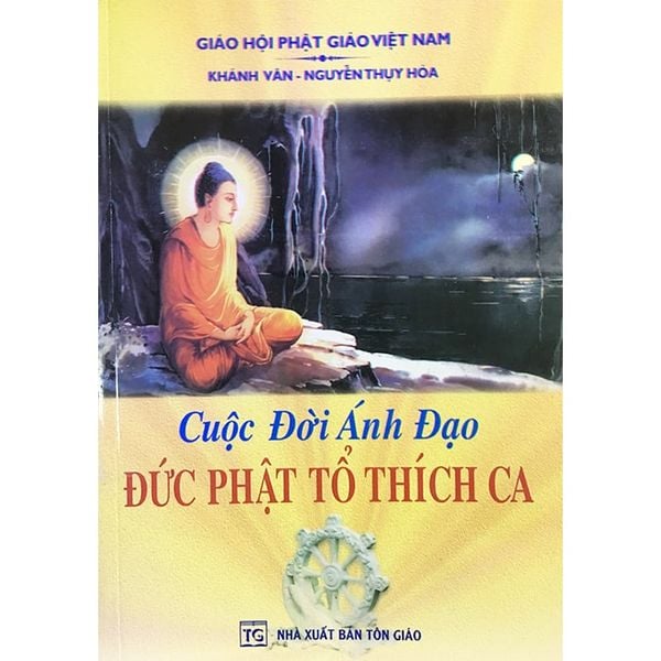 Cuộc Đời Ánh Đạo Đức Phật Tổ Thích Ca - Chính An