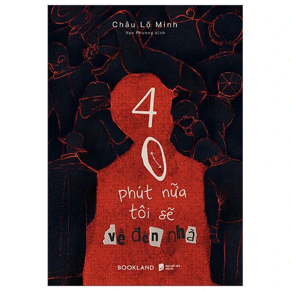  40 Phút Nữa Tôi Về Đến Nhà 