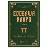  Edogawa Ranpo Tuyển Tập Những Kẻ Sát Nhân Cuồng Loạn 