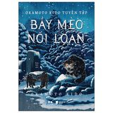  Okamoto Kido Tuyển Tập - Bầy Mèo Nổi Loạn 