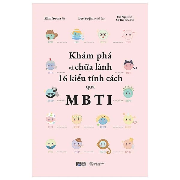 Khám Phá Và Chữa Lành 16 Kiểu Tính Cách Qua MBTI - Nam Kha