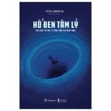  Hố Đen Tâm Lý - Ghi Chép Từ Bác Sĩ Tâm Thần Tại NewYork 