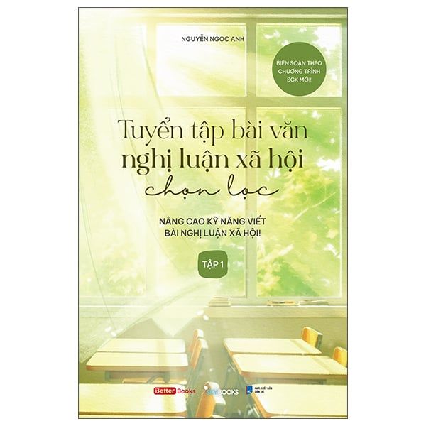 Tuyển Tập Bài Văn Nghị Luận Xã Hội Chọn Lọc - Nâng Cao Kỹ Năng Viết Bài Nghị Luận Xã Hội - Tập 1 - Dan McCrum