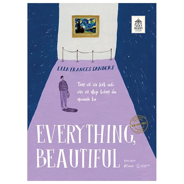  Everything, Beautiful - Tìm Về Và Kết Nối Với Vẻ Đẹp Tiềm Ẩn Quanh Ta 