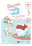  Tình Yêu Cuồng Nhiệt Sau Khi Kết Hôn (Bản Thường) 