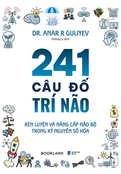 241 Câu Đố Trí Não - Rèn Luyện Và Nâng Cấp Não Bộ Trong Kỷ Nguyên Số Hóa - Dan McCrum