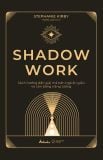  Shadow Work - Sách Hướng Dẫn Giải Mã Bản Ngã Ẩn Giấu Và Cân Bằng Năng Lượng 
