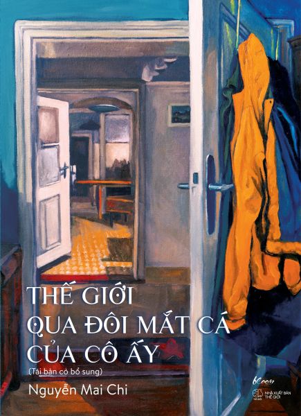 Thế Giới Qua Đôi Mắt Cá Của Cô Ấy - Nguyễn Mai Chi