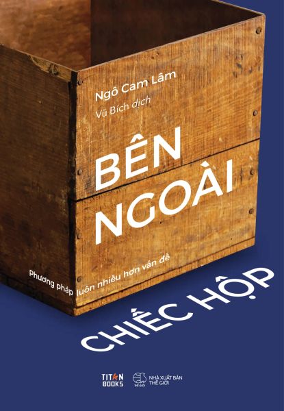 Bên Ngoài Chiếc Hộp - Phương Pháp Luôn Nhiều Hơn Vấn Đề - Lam