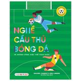  Khám Phá Những Nghề Nghiệp Thú Vị - Nghề Cầu Thủ Bóng Đá Và Những Công Việc Thể Thao Khác 