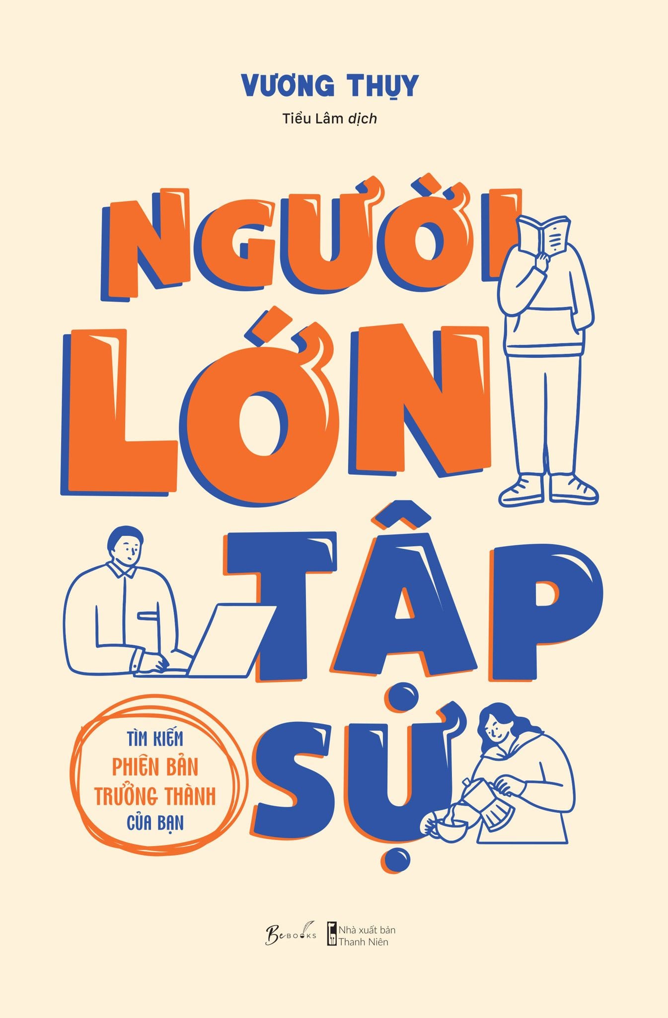  Người Lớn Tập Sự - Tìm Kiếm Phiên Bản Trưởng Thành Của Bạn 