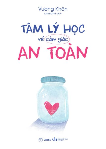 Tâm Lý Học Về Cảm Giác An Toàn - Văn Học