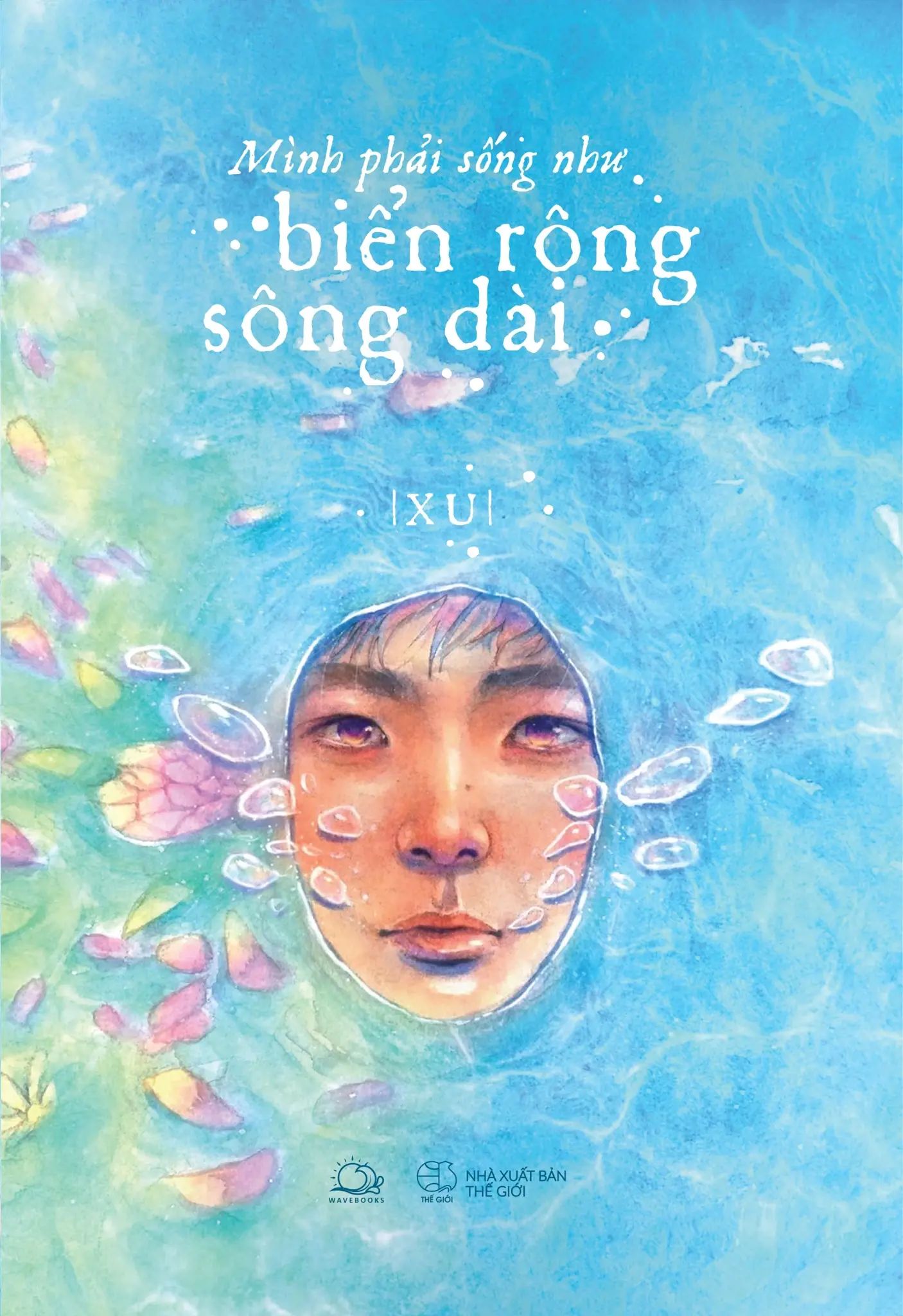  Mình Phải Sống Như Biển Rộng Sông Dài 