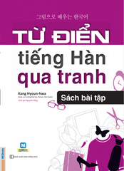  Từ điển tiếng Hàn qua tranh (Sách bài tập) 