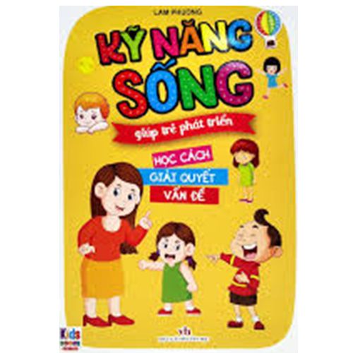 Kỹ năng sống giúp trẻ phát triển - Học cách giải quyết vấn đề