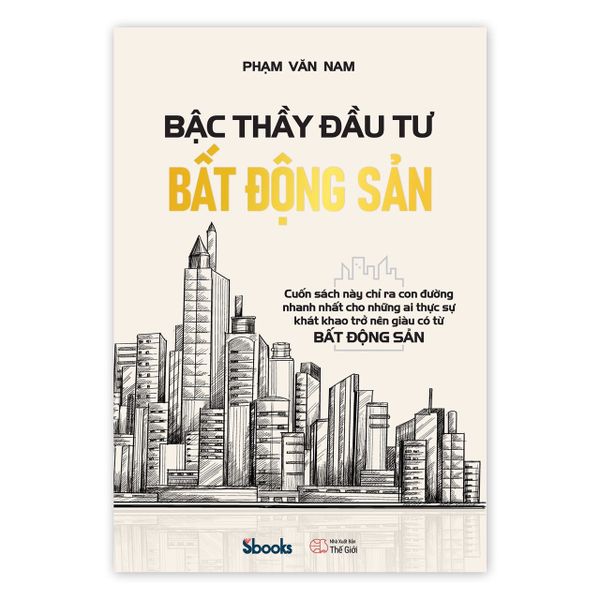 Bậc Thầy Đầu Tư Bất Động Sản - Sbooks