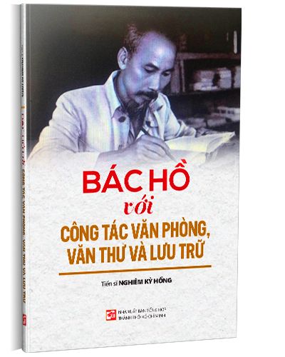 Bác Hồ Với Công Tác Văn Phòng, Văn Thư Và Lưu Trữ