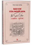  Báo Chí Của Người Hoa Tại Sài Gòn (1955 - 1975) 