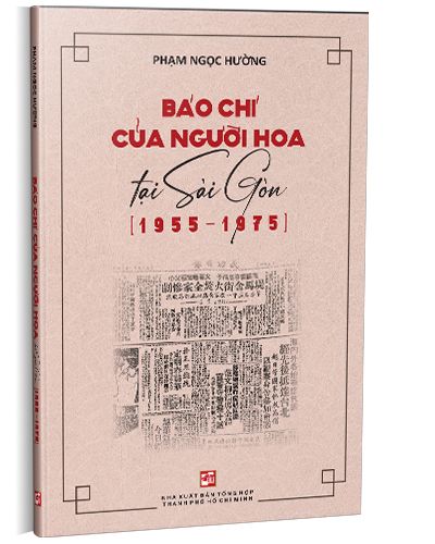  Báo Chí Của Người Hoa Tại Sài Gòn (1955 - 1975) 