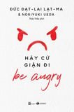  Be Angry - Hãy Cứ Giận Đi 