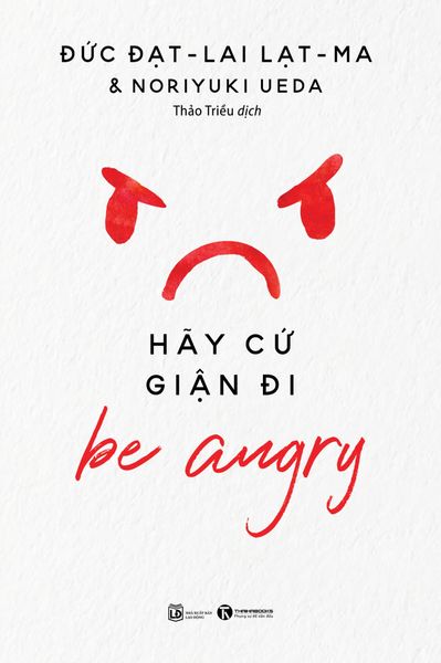 Be Angry - Hãy Cứ Giận Đi