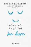  Be Here - Sống Với Thực Tại 