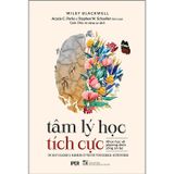  Tâm Lý Học Tích Cực: Khoa Học Về Phương Thức Sống An Lạc 
