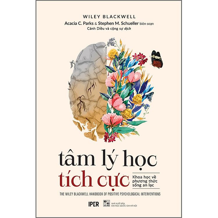  Tâm Lý Học Tích Cực: Khoa Học Về Phương Thức Sống An Lạc 