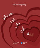  Yêu Em Tới Tận Thế Á 