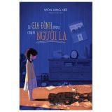  Là Gia Đình Nhưng Cũng Là Người Lạ 