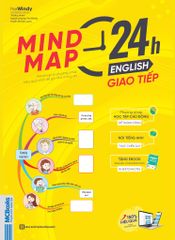  MIND MAP 24 H ENGLISH - GIAO TIẾP 