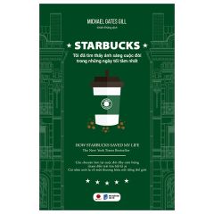  Starbucks - Tôi Đã Tìm Thấy Ánh Sáng Cuộc Đời Trong Những Ngày Tối Tăm Nhất 
