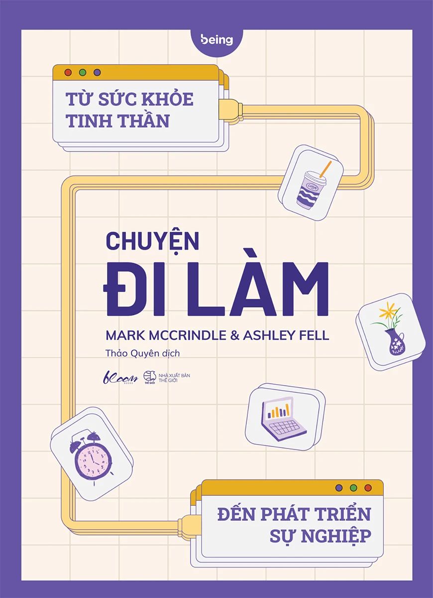  Chuyện Đi Làm : Từ Sức Khỏe Tinh Thần Đến Phát Triển Sự Nghiệp 