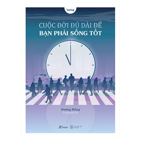  Cuộc Đời Đủ Dài Để Bạn Phải Sống Tốt 