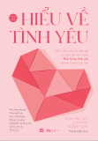  Hiểu Về Tình Yêu 