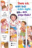  Thưa Cô, Viết Bài Cảm Nghĩ Thì… Em Chịu Thôi! 
