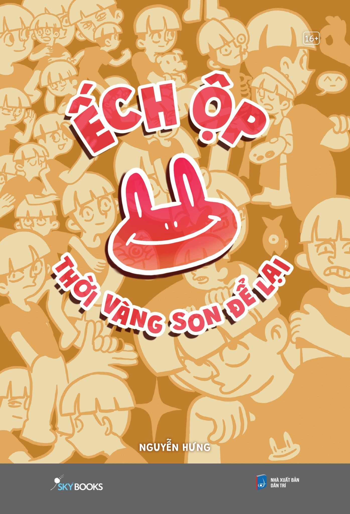  Ếch Ộp – Thời Vàng Son Để Lại 