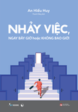  Nhảy Việc, Ngay Bây Giờ Hoặc Không Bao Giờ! 