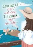  Cho Người Một Cánh Rừng, Trả Người Một Mùa Xuân 