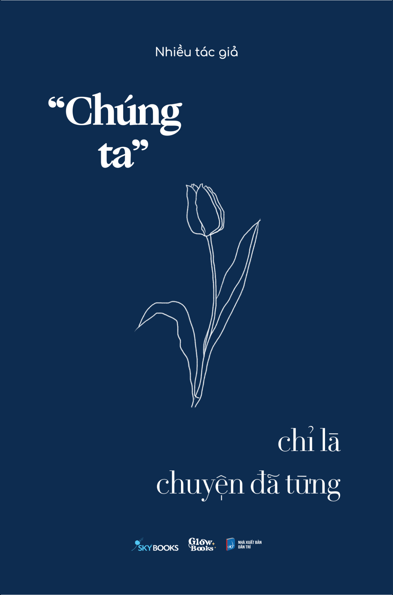  “Chúng Ta” Chỉ Là Chuyện Đã Từng 