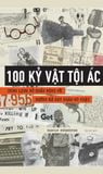  100 Kỷ Vật Tội Ác - Dòng Lịch Sử Chấn Động Về Những Kẻ Sát Nhân Có Thật 