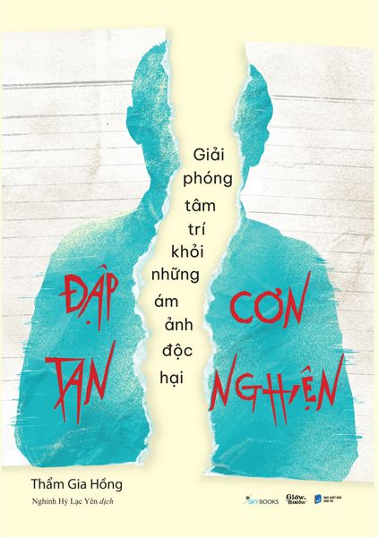 Đập Tan Cơn Nghiện – Giải Phóng Tâm Trí Khỏi Những Ám Ảnh Độc Hại