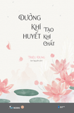  Dưỡng Khí Huyết Tạo Khí Chất 