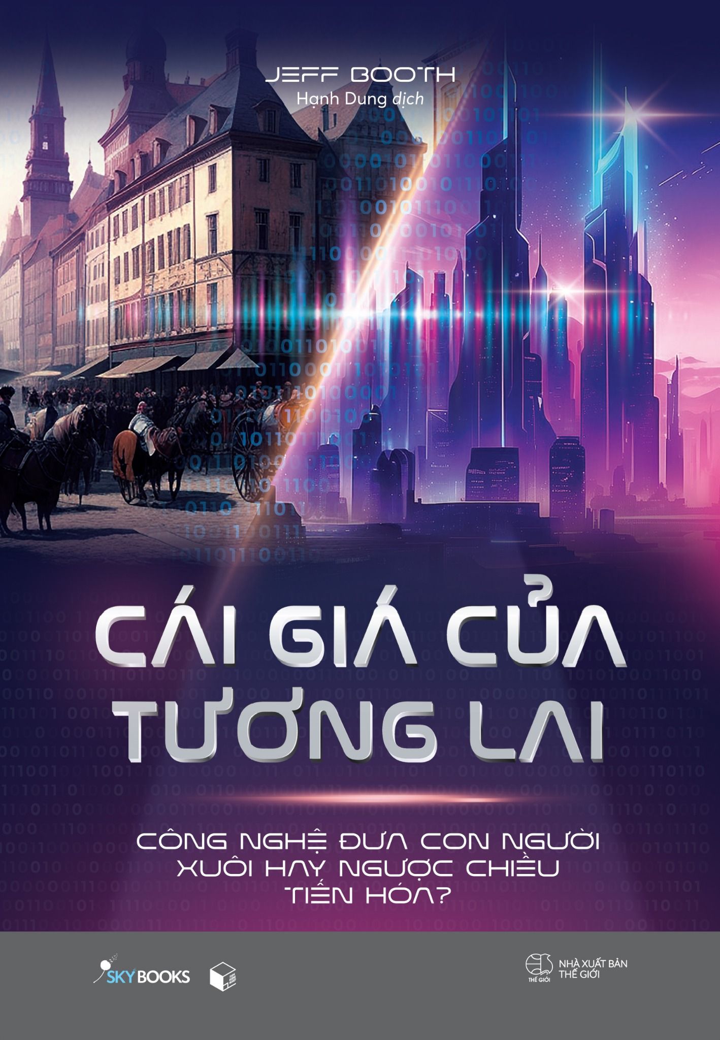  Cái Giá Của Tương Lai - Công Nghệ Đưa Con Người Xuôi Hay Ngược Chiều Tiến Hóa? ( Phát  hành  27/5/2024) 
