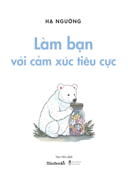 Làm Bạn Với Cảm Xúc Tiêu Cực - Nam Lâm