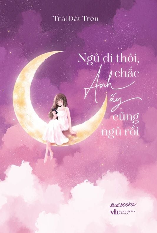  Ngủ Đi Thôi, Chắc Anh Ấy Cũng Ngủ Rồi 