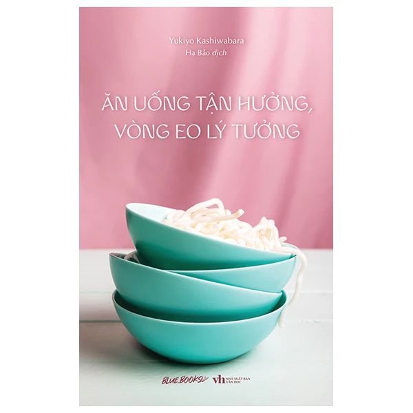  Ăn Uống Tận Hưởng, Vòng Eo Lý Tưởng 