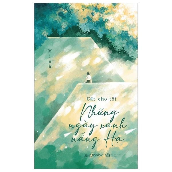  Cất Cho Tôi Những Ngày Xanh Nắng Hạ 